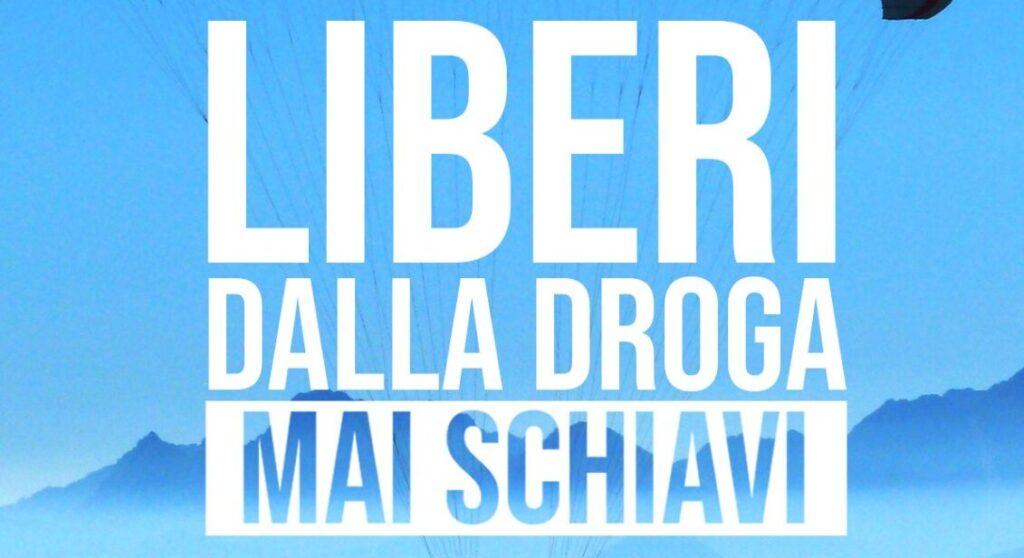 Liberi dalla droga, mai schiavi.