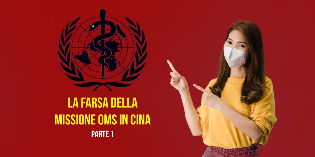 Covid. La farsa della missione OMS in Cina – Parte I